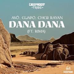 AVÖ, Guapo, Rayan - Dana Dana (feat. Rima) (Extended Mix)