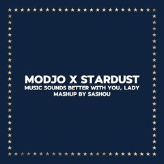 Music Sounds Better With You, Lady [Modjo X Stardust] MASHUP 2024