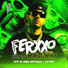 FERXXO BIEN CXBRXN - Tribuna Music