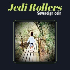 Jedi Rollers - Sovereign Coin (2022)