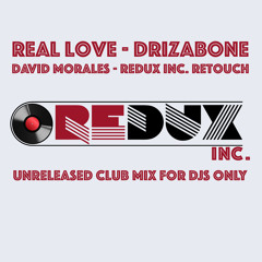 Real Love -Drizabone Redux Inc Da Casa Blanco ReTouch
