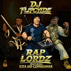 DJ Flipcyide feat. GZA & Cappadonna - Rap Lordz