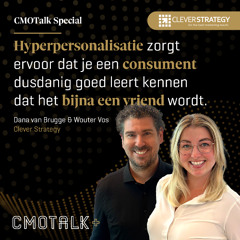 CMOSpecials | Clever Strategy (Dana van Brugge & Wouter Vos) over de voordelen van een hyperconnected world