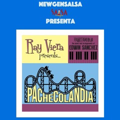 Pachecolandia -  Ray Viera  Ft. Edwin Sanchez