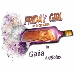 Friday Girl (in lockdown)