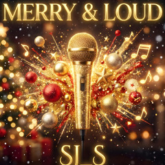 Merry & Loud (Radio Edit)