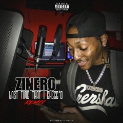 Zinero - Last Time That I Checc'd (Nipsey Hussle)