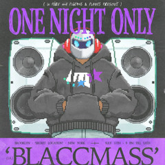 BLACCMASS RADIO - ONE NIGHT ONLY