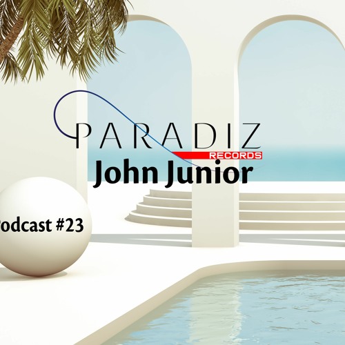 Paradiz Podcast 23 mixed by John Junior