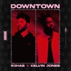 R3HAB x Kelvin Jones - Downtown
