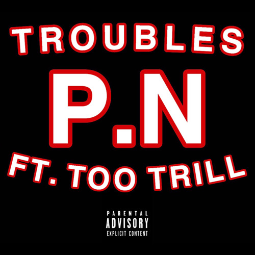 P.N ft. TOO TRILL (PROD. VERSE2 BEATS)