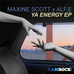 Premiere: Maxine Scott & Alf.E 'Ya Energy'