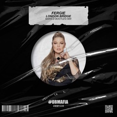 Fergie - London Bridge (Mars-D Bootleg Mix) [BUY=FREE DOWNLOAD]