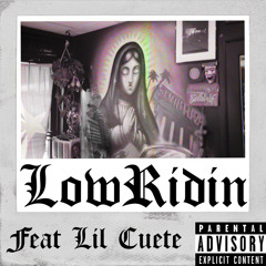 LowRidin(feat. Lil Cuete)