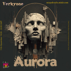 Aurora | Mixpub 11th Nov.