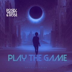 Rosey, Wyatt & Rose - Play The Game