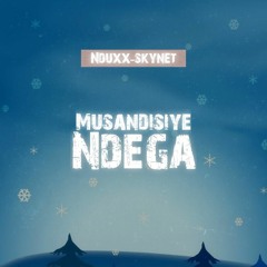 Nduxx Sky Net - Musandisiye ndega.mp3