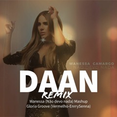Wanessa Não Devo Nada Feat Gloria Groove Vermelho (DAAN REMIX) - RADIO EDIT