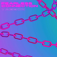 Fearless connection [Free DL]