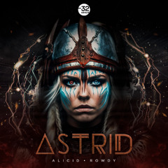 Alicid & Rowdy - Astrid