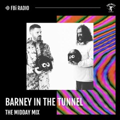 The Midday Mix - Barney In The Tunnel