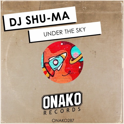 Stream DJ Shu-ma - Under The Sky (Radio Edit) [ONAKO287] by CRUISE MUSIC |  Listen online for free on SoundCloud