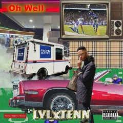 Oh Well (prod by Chris Winston)