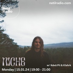 NICHE w/ Ikävä Pii and Klahrk 15.01.24