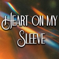 Heart On My Sleeve