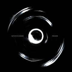 Pressure (w/KEMARE)