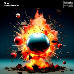 Flow - Alerte Bombe EP (Out Now)
