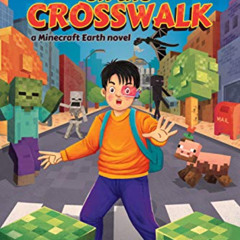 [GET] PDF 💞 Creepers on the Crosswalk: a Minecraft Earth novel by  John Diary EBOOK