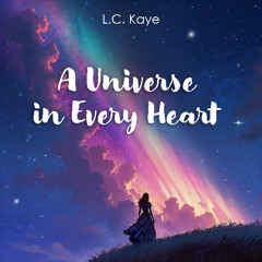 A Universe in Every Heart