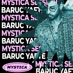 Mystica X Baruc Yafté