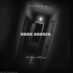 Use Me/Drug Abuser