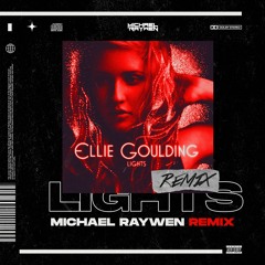 Ellie Goulding - Lights [MICHAEL RAYWEN REMIX] (FILTERED)