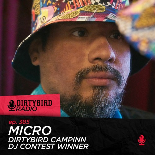 Dirtybird Radio 385 - Micro