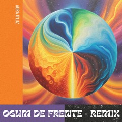 Ogum De Frente - Aura D'Luz Remix