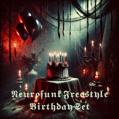 Neurofunk Freestyle Birthday Set