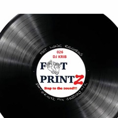 *Foot PrintZ Sessions 026 - DJ Krib* (Read Description)