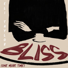 Bliss (one more time)