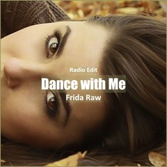 Frida Raw - Dance With Me [ Deep House Music]