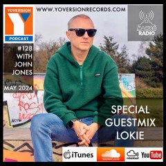 Yoversion Podcast 128 - May '24 with John Jones - Guestmix: LOKIE (Max Reich/Shapeshifters)