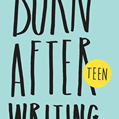 Access EPUB 📮 Burn After Writing Teen. New Edition by  Rhiannon Shove EPUB KINDLE PD