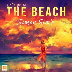 Simon Sim's - Let's Go To The Beach