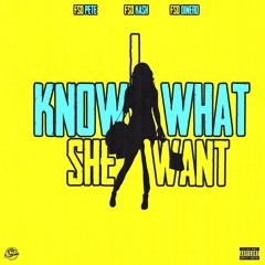 F$O Pete, F$O Kash & F$O Dinero - I KNOW WHAT SHE WANT