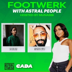 FOOTWERK on CADA w/ Munasib & Astral People ft. SUCHI and ROSHAN