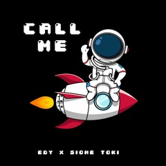 EDY X SIONE TOKI - CALL ME
