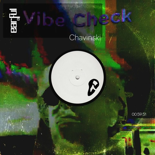 EARFUL OF | Chavinski [Coco Bryce]