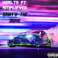 What's The Move Ft. Amplifyed (Prod. Boyfifty)